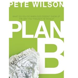 BOOK- Plan B: What Do You Do When God Doesn't Show Up the Way You Thought